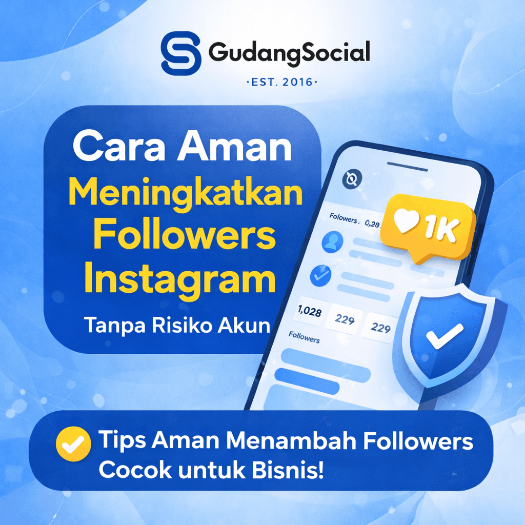 Cara Aman Meningkatkan Followers Instagram Tanpa Risiko Akun